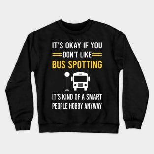 Smart People Hobby Bus Spotting Spotter Crewneck Sweatshirt